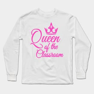 Queen of the Classroom Long Sleeve T-Shirt